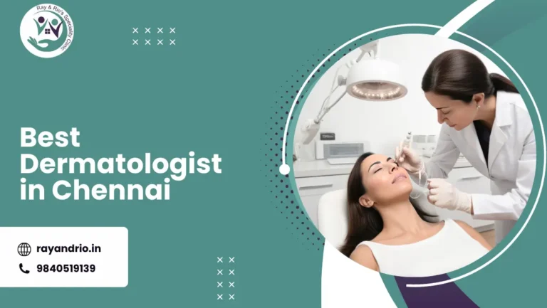 Best Dermatologist in Chennai