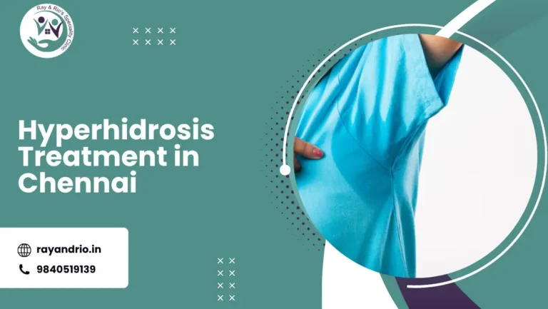 Hyperhidrosis Treatment in Chennai