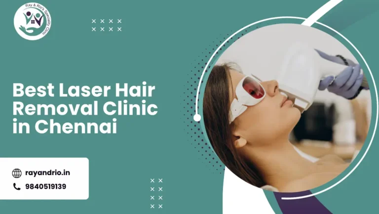 Best Laser Hair Removal Clinic in Chennai