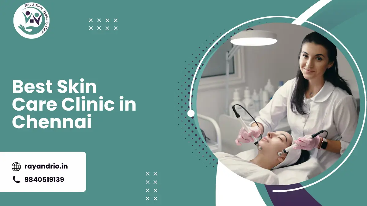 best skin care clinic in chennai